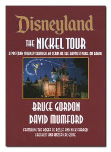 Disneyland the Nickel Tour: A Postcard Journey Through 40 Years of the Happiest Place on Earth