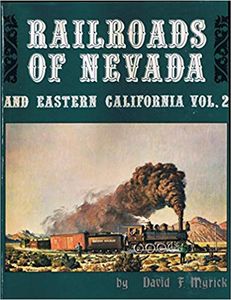 Railroads of Nevada and Eastern California Vol. 2