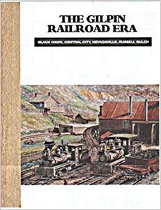 The Gilpin Railroad Era