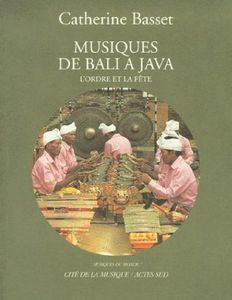 Musiques de Bali à Java (L'Ordre et la fête)
