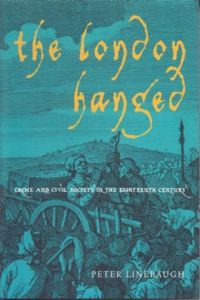 The London Hanged: Crime and Civil Society in the Eighteenth Century