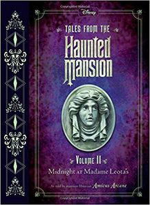 Tales from the Haunted Mansion: Volume II: Midnight at Madame Leota's