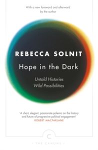 Hope in the Dark: Untold Histories, Wild Possibilities