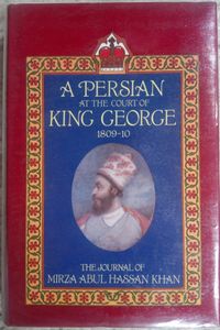 A Persian At The Court Of King George 1809-10