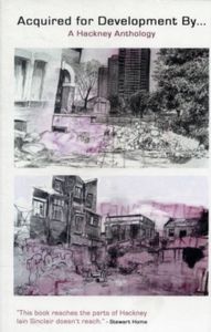 Acquired For Development By...: A Hackney Anthology