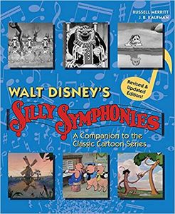 Walt Disney's Silly Symphonies: A Companion to the Classic Cartoon Series