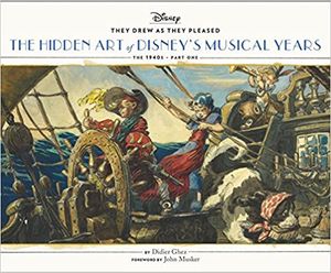 They Drew as They Pleased: The Hidden Art of Disney's Musical Years (The 1940s - Part One)
