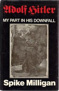 Adolf Hitler: My Part in His Downfall