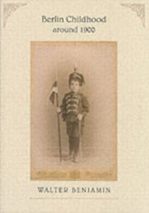 Berlin Childhood Around 1900
