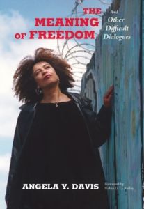 The Meaning of Freedom and Other Difficult Dialogues