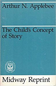 The Child's Concept of Story: Ages Two to Seventeen