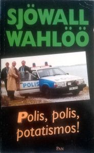 Polis, polis, potatismos!