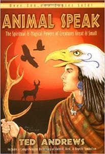 Animal Speak: The Spiritual & Magical Powers of Creatures Great & Small