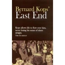 Bernard Kops' East End
