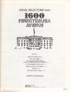 Vocal Selections from 1600 Pennsylvania Avenue
