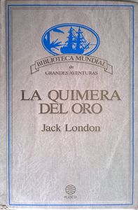 La Quimera Del Oro