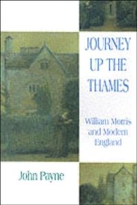 Journey Up the Thames: William Morris and Modern England