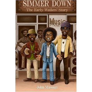 Simmer Down: The Early Wailers Story