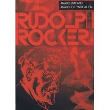 Anarchism and Anarcho-Syndicalism