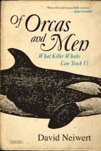 Of Orcas and Men: What Killer Whales Can Teach Us