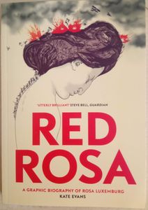 Red Rosa: A Graphic Biography of Rosa Luxemburg