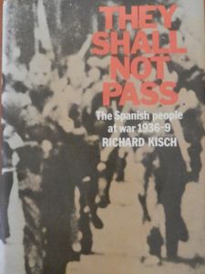 They Shall Not Pass The Spanish People At War 1936-9