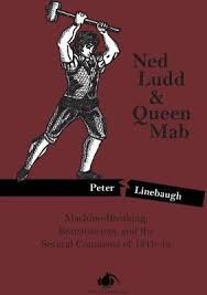Ned Ludd & Queen Mab: Machine-Breaking, Romanticism, and the Several Commons of 1811-12
