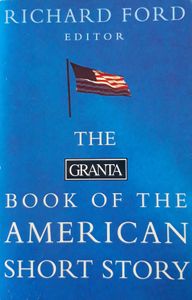 The Granta Book of the American Short Story