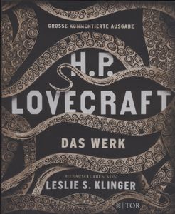 Grosse Kommentierte Ausgabe H. P. Lovecraft - Das Werk