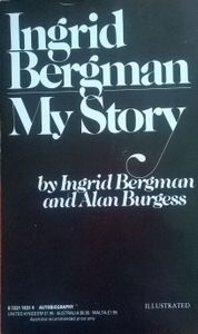 Ingrid Bergman: My Story