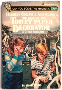 The Case of the Toilet Paper Decorator & other mysteries