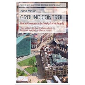 Ground Control: Fear and Happiness in the Twenty-first-century City