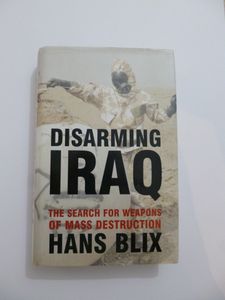 Disarming Iraq: The Search for Weapons of Mass Destruction