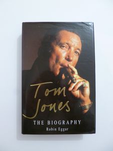 Tom Jones: The Biography