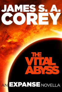 The Vital Abyss: An Expanse Novella