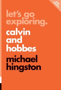 Let's Go Exploring. Calvin and Hobbes