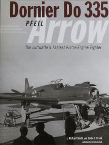 Dornier Do 335 Pfeil - The Luftwaffe's Fastest Piston-Engine Fighter