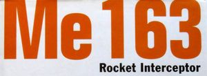 Me 163: Rocket Interceptor