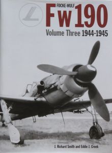 Focke-Wulf Fw 190 Volume Three 1944-1945
