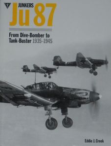 Junkers Ju 87 - From Dive-Bomber to Tank-Buster 1935-1945