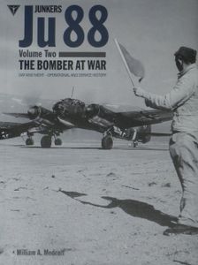 Junkers Ju 88 Volume Two - The Bomber at War