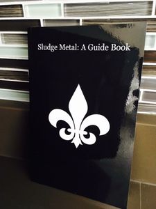 Sludge Metal: A Guide Book