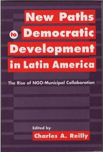 New Paths to Democratic Development in Latin America: the Rise of NGO Municipal Collaboration