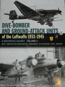 Dive-Bomber and Ground-Attack Units of the Luftwaffe 1933-1945 Volume 2