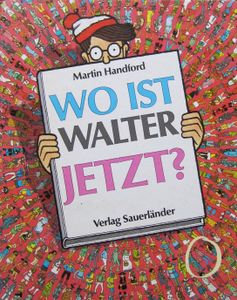 Wo ist Walter jetzt? Ein Walter-Such-Und-Finde-Wimmel-Bilder-Buch