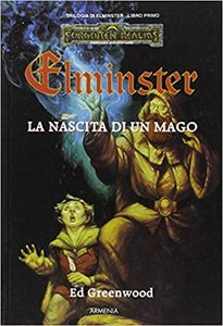 Elminster - La Nascita Di Un Mago