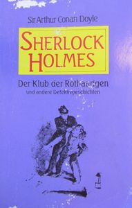 Sherlock Holmes: Der Klub der Rothaarigen und andere Detektivgeschichten