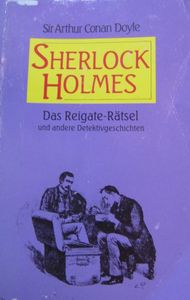 Sherlock Holmes: Das Reigate-Rätsel und andere Detektivgeschichten
