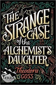 The Strange Case Of The Alchemist's Daughter