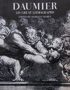 Daumier: 120 Great Lithographs